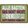 Schild Spruch "Alle sagten, geht nicht, kam einer hats gemacht" 20 x 30 cm Blechschild