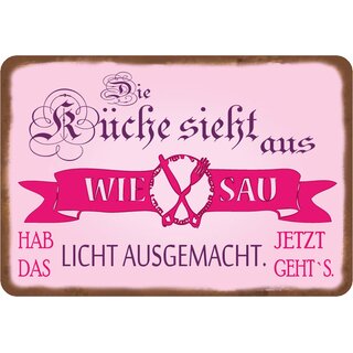 Schild Spruch "Küche sieht aus wie Sau, Licht ausgemacht" 20 x 30 cm Blechschild