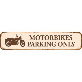 Schild Spruch "Motorbikes Parking Only" 46 x 10 cm Blechschild