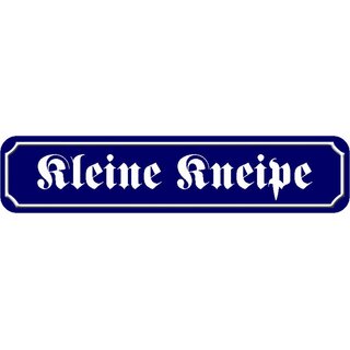 Schild Spruch "Kleine Kneipe" 46 x 10 cm Blechschild blau