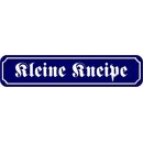 Schild Spruch "Kleine Kneipe" 46 x 10 cm...