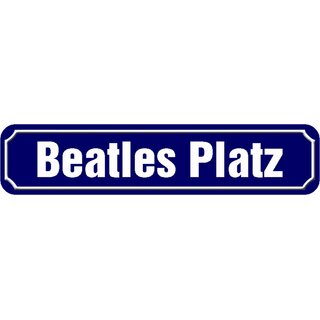 Schild Straße "Beatles Platz" 46 x 10 cm Blechschild blau