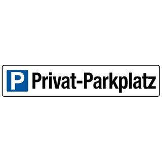 Hinweisschild "Privat-Parkplatz" 46 x 10 cm Blechschild