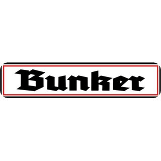 Schild Spruch "Bunker" 46 x 10 cm Blechschild weiß