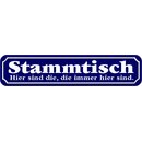 Schild Spruch "Stammtisch Hier sind die, die immer...