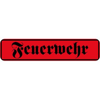 Schild Spruch "Feuerwehr" 46 x 10 cm Blechschild rot