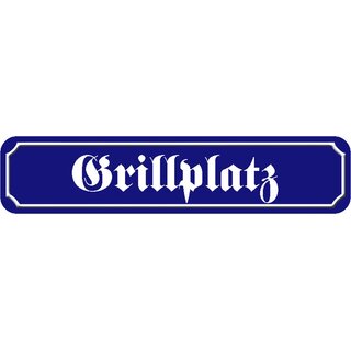Schild Spruch "Grillplatz" 46 x 10 cm Blechschild blau