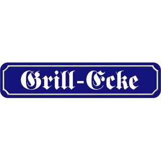 Schild Spruch "Grill-Ecke" 46 x 10 cm Blechschild blau