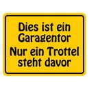 Hinweisschild "Dies ist ein Garagentor"...