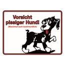 Hinweisschild "Vorsicht pissiger Hund"...