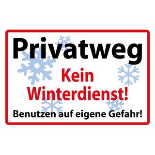 Hinweisschild "Privatweg, kein Winterdienst, eigene Gefahr" 20 x 30 cm Blechschild
