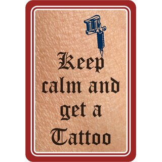 Schild Spruch Keep calm and get a tattoo Haut 20 x 30 cm Blechschild