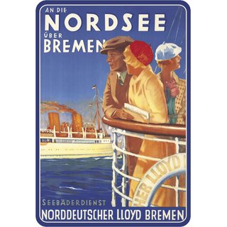 Schild Motiv "An die Nordsee über Bremen, Norddeutscher Lloyd" 20 x 30 cm Blechschild