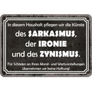 Schild Spruch Haushalt Sarkasmus, Ironie, Zynismus 20 x...