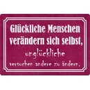 Schild Spruch "Glückliche Menschen...