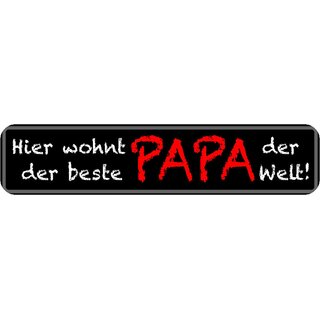 Schild Spruch "Hier wohnt der beste Papa der Welt!" 46 x 10 cm Blechschild schwarz