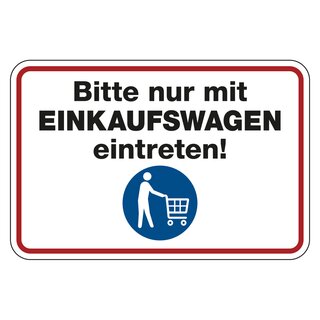 Hinweisschild Verhaltensregeln "Bitte nur mit Einkaufswagen eintreten!", Folie, 150 x 100 mm