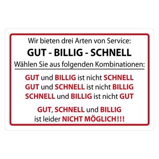 Schild Spruch "Service Gut Billig Schnell" 30 x 20 cm Blechschild