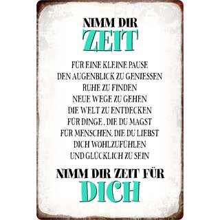 Schild Spruch "Nimm Dir Zeit für Dich" 20 x 30 cm Blechschild