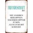 Schild Spruch "Freundschaft ist mit anderen...