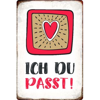 Schild Spruch "Ich Du Passt!" 20 x 30 cm Blechschild