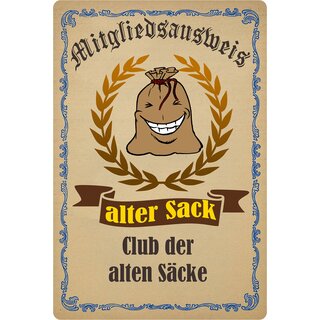 Schild Spruch "Mitgliedsausweis Club der alten Säcke" 20 x 30 cm Blechschild