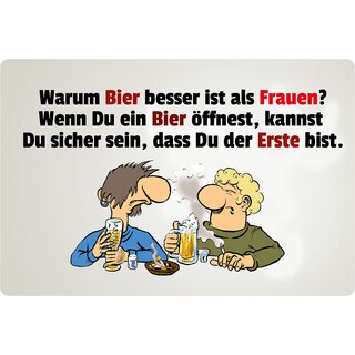 Schild Spruch "Warum Bier besser ist als Frauen" 20 x 30 cm Blechschild