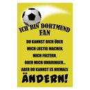 Schild Spruch "Ich bin Dortmund Fan"...