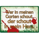 Schild Spruch "Wer in Garten schaut, schaut in mein...