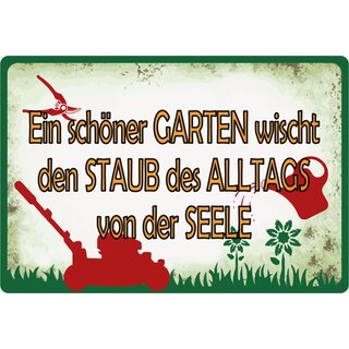 Schild Spruch "Schöner Garten wischt Staub von Seele" 20 x 30 cm Blechschild