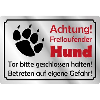 Schild Spruch "Freilaufender Hund, Tor geschlossen halten" 20 x 30 cm Blechschild