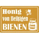 Schild Spruch "Honig von fleißigen...