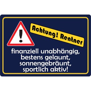 Schild Spruch "Achtung Rentner" 20 x 30 cm Blechschild