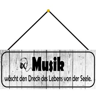 Schild Spruch "Musik wäscht Dreck von der Seele" 27 x 10 cm Blechschild mit Kordel