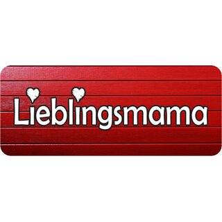 Schild Spruch "Lieblingsmama"  27 x 10 cm 