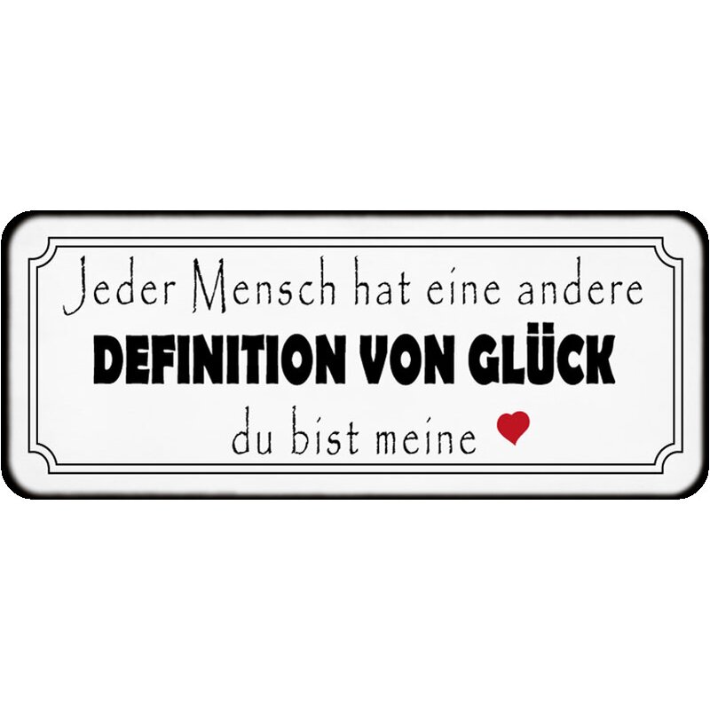 Schild Spruch "Mensch, andere Definition Glück du bist meine" 27 x