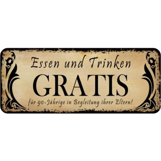 Schild Spruch "Essen und Trinken gratis – Begleitung Eltern" 27 x 10 cm