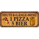 Schild Spruch 6-Gänge-Menü Pizza Bier 27 x 10 cm 
