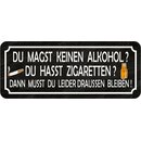 Schild Spruch "Alkohol Zigaretten –...