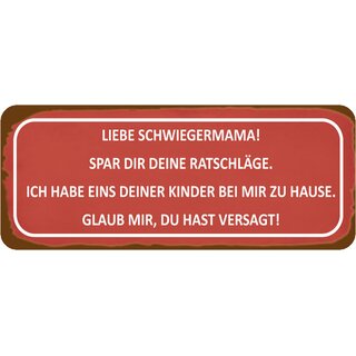 Schild Spruch "Schwiegermama Ratschläge Kinder" 27 x 10 cm 
