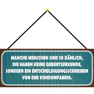 Schild Spruch "Entschuldigungsschreiben von Kondomfabrik" 27 x 10 cm Blechschild mit Kordel