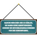 Schild Spruch "Entschuldigungsschreiben von...