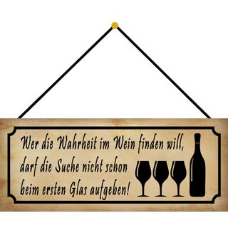 Schild Spruch "Wahrheit Wein - Suche erstes Glas nicht aufgeben" 27 x 10 cm Blechschild mit Kordel