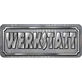 Schild Spruch "Werkstatt" grau 27 x 10 cm