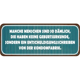 Schild Spruch "Entschuldigungsschreiben von Kondomfabrik" 27 x 10 cm 