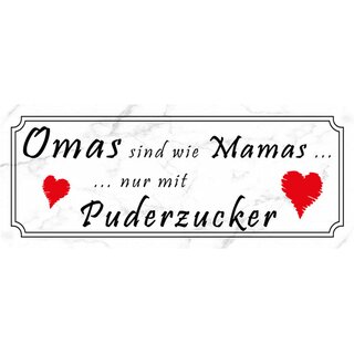 Schild Spruch "Omas wie Mamas mit Puderzucker" 27 x 10 cm 