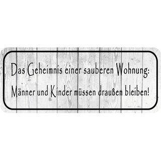 Schild Spruch "saubere Wohnung - Männer Kinder draußen" 27 x 10 cm