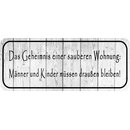 Schild Spruch "saubere Wohnung - Männer Kinder...