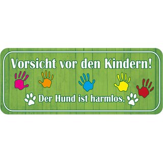 Schild Spruch "Vorsicht vor Kindern - Hund harmlos" 27 x 10 cm 