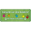 Schild Spruch Vorsicht vor Kindern - Hund harmlos 27 x 10...